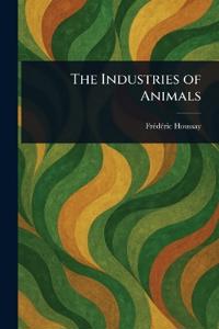 The Industries of Animals
