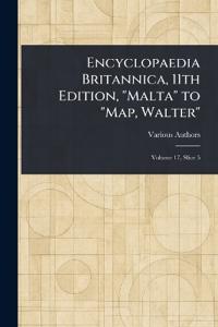 Bokomslag för "Encyclopaedia Britannica, 11th Edition, "Malta" to "Map, Walter""