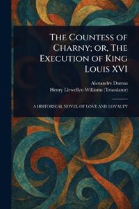 Bokomslag för "The Countess of Charny; or, The Execution of King Louis XVI"