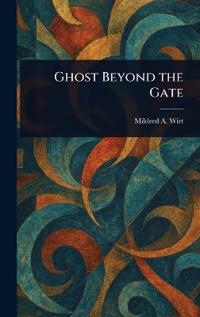 Ghost Beyond the Gate