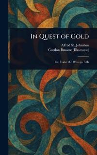 In Quest of Gold