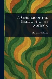 Bokomslag för "A Synopsis of the Birds of North America"