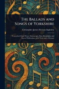 Kirjan kansi "The Ballads and Songs of Yorkshire"