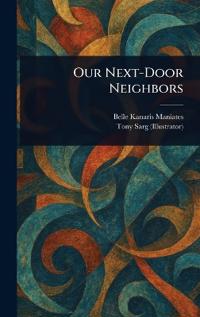 Bokomslag för "Our Next-door Neighbors"