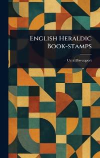 Bokomslag for "English Heraldic Book-stamps"