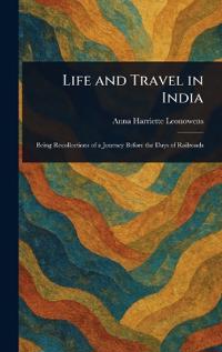 Bokomslag for "Life and Travel in India"