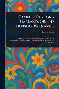 Bokomslag för "Gammer Gurton's Garland; Or, The Nursery Parnassus"