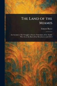 Bokomslag för "The Land of the Miamis"