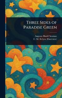 Three Sides of Paradise Green