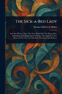 The Sick-a-Bed Lady