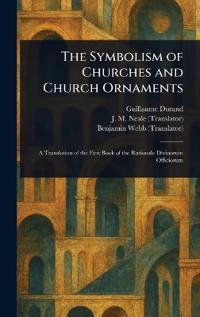 The Symbolism of Churches and Church Ornaments