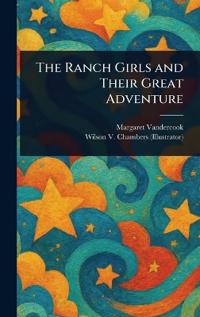 Bokomslag för "The Ranch Girls and Their Great Adventure"
