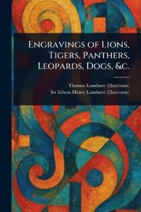 Kirjan kansi "Engravings of Lions, Tigers, Panthers, Leopards, Dogs, &c."