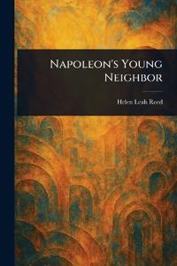 Napoleon's Young Neighbor