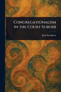 Congregationalism in the Court Suburb