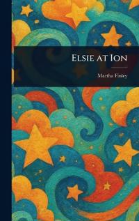 Bokomslag for "Elsie at Ion"