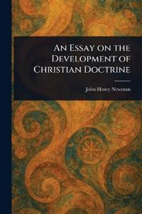 Bokomslag för "An Essay on the Development of Christian Doctrine"