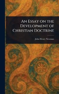 Bokomslag för "An Essay on the Development of Christian Doctrine"