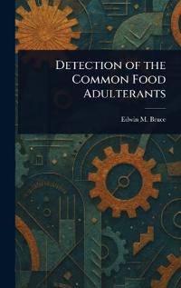 Bokomslag för "Detection of the Common Food Adulterants"