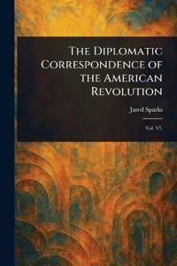 Bokomslag för "The Diplomatic Correspondence of the American Revolution"