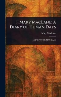 I, Mary MacLane