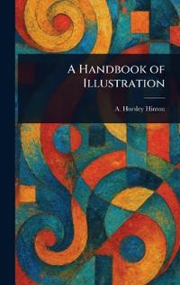 A Handbook of Illustration