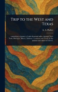 Trip to the West and Texas