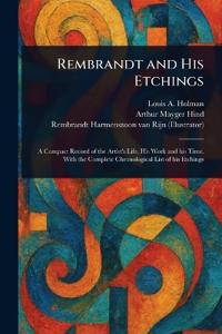 Rembrandt and His Etchings