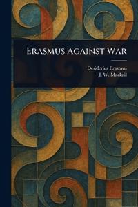 Erasmus Against War