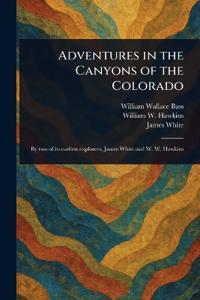 Adventures in the Canyons of the Colorado