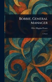 Bobbie, General Manager