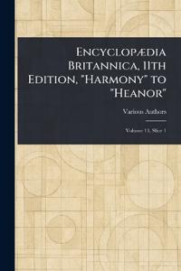 Encyclopædia Britannica, 11th Edition, "Harmony" to "Heanor"
