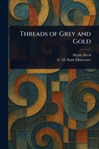 Threads of Grey and Gold