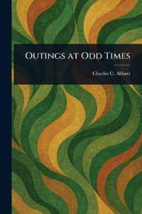 Outings at Odd Times