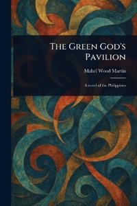 The Green God's Pavilion