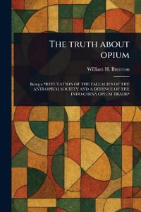 The Truth About Opium