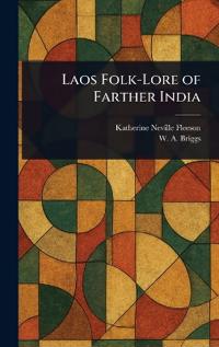 Laos Folk-Lore of Farther India