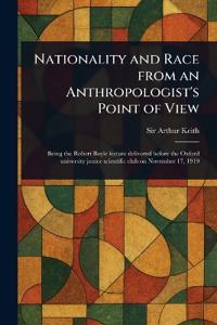 Nationality and Race From an Anthropologist's Point of View