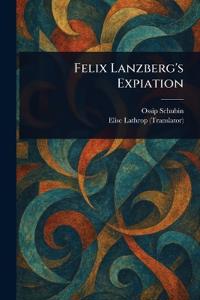 Bokomslag för "Felix Lanzberg's Expiation"