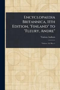 Encyclopaedia Britannica, 11th Edition, "Finland" to "Fleury, Andre"