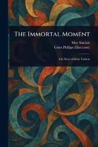 The Immortal Moment