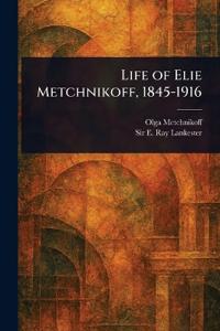 Bokomslag för "Life of Elie Metchnikoff, 1845-1916"