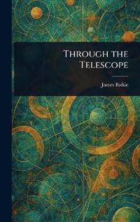 Through the Telescope