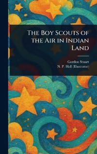 The Boy Scouts of the Air in Indian Land