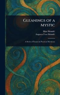 Gleanings of a Mystic