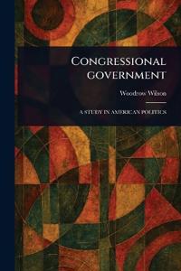 Congressional Government