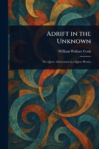 Adrift in the Unknown