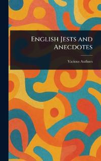English Jests and Anecdotes