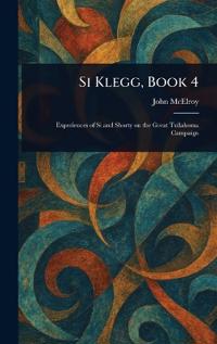 Si Klegg, Book 4