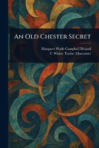 An Old Chester Secret